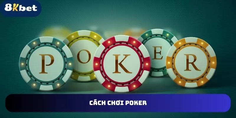 cách chơi poker